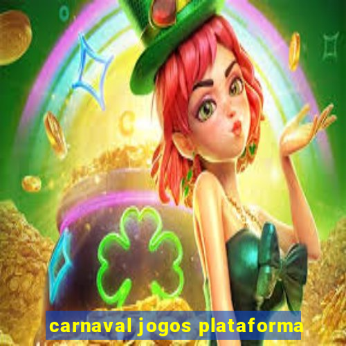 carnaval jogos plataforma